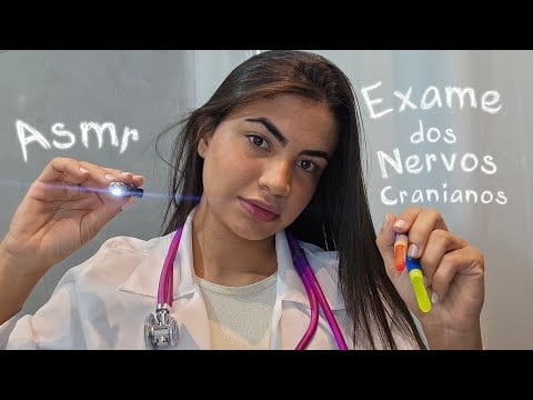 ASMR ROLEPLAY Exame Completo dos Nervos Cranianos com sua Neurologista Preferida 🩺💜