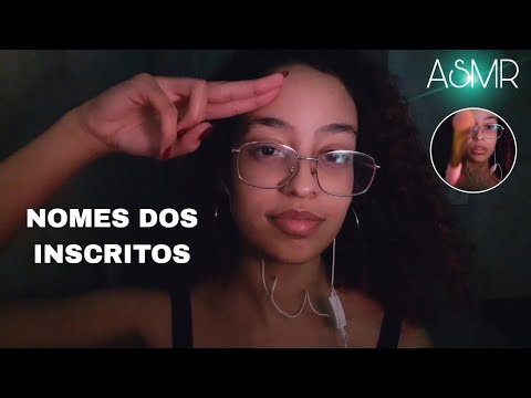 ASMR FALANDO O NOME DOS INSCRITOS | soft spoken