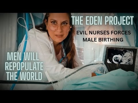 ASMR THE  EDEN PROJECT   MENS MEDICAL CLINIC FOR BIRTHING , AFTER VIRUS CAUSES FEMALE INFERTILITY ,