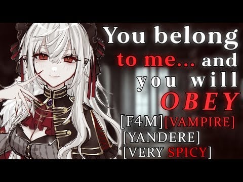 [F4M] Sadistic Vampire Feeds on You [VERY Spicy] [Yandere] [Sadistic][Possessive] [Vampire Feeding]