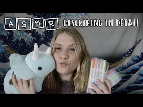 ASMR│Describing Things in Detail! Over-Explaining ♡