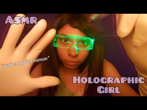 ASMR ◇ Holograpic girl investigates you 💫