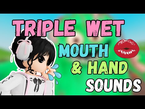 Roblox ASMR: TRIPLE WET Mouth and Hand Sounds for EXTREME TINGLES!