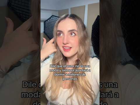 El ASMR no es moda! #asmr