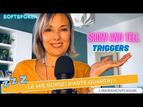 Asmr ita Softspoken ✨Le mie borse! (Parte quarta)✨ #showandtell 