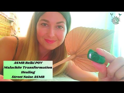 [ASMR POV] ~ ASMR Reiki Crystal Healing | 💚Malachite💚 | ASMR Sound Healing | ASMR Street Noise