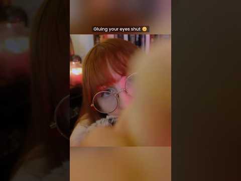 Gluing your eyes shut #asmr