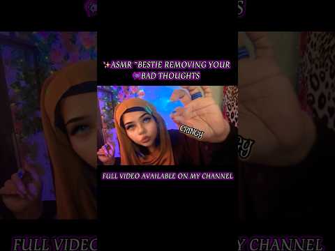 ✨Bestie removing your bad thoughts ASMR #relax  #layeredasmr