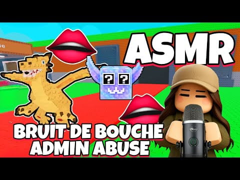 ASMR Français • BRUIT DE BOUCHE EXTRÊME ET ADMIN ABUSE STEAL A BRAINROT ! 😴👄
