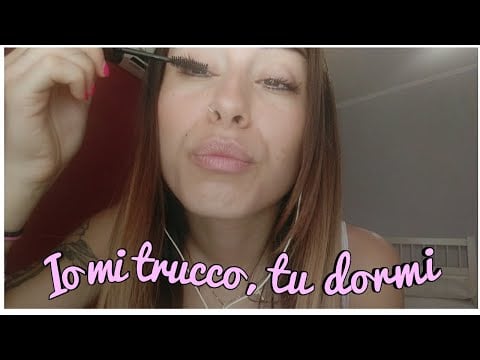 🇮🇹ASMR ITA• IO MI TRUCCO TU RILASSATI