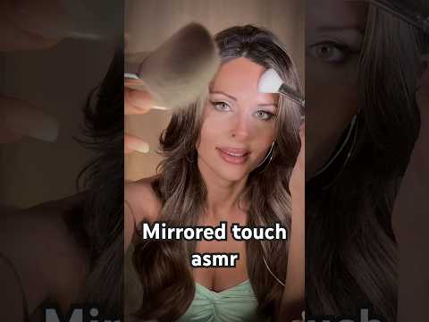ASMR Mirrored Touch 🪞