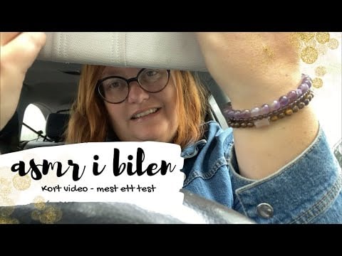 ASMR i bilen: En kort video för att testa - och säga hej 🚙