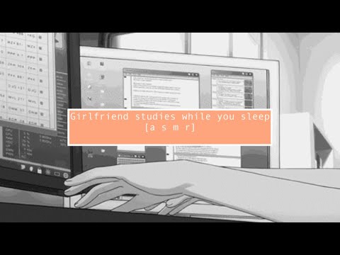 Girlfriend studies while you sleep [hair play] [rambles] [psychology notes]