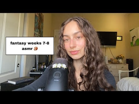 asmr fantasy football overview weeks 7-8 | 🏈
