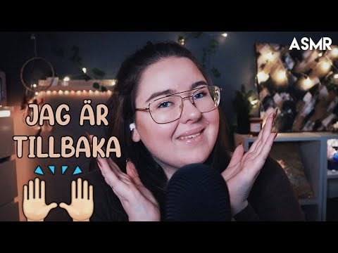 ASMR Jag är tillbaka 👏🏻 Rambling, hand movements, long nails TINGLES! ✨