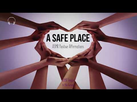 A Safe Place [ASMR] ★ Comforting Positive Affirmations ★ [Soft spoken]