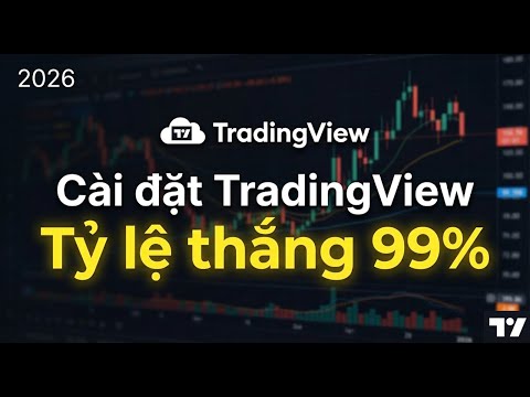 Trader Top 0.1% tiết lộ cách cài đặt TradingView chuẩn từ A đến Z