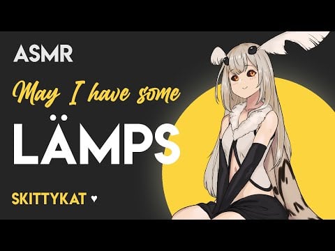 Moth ASMR || May I have some Lämps? [rain] [you glow!] [face study] [brushies] [Lämp’preciation] 💡