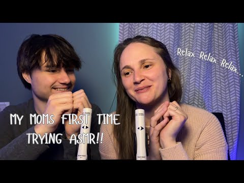 My Mom’s FIRST time trying ASMR