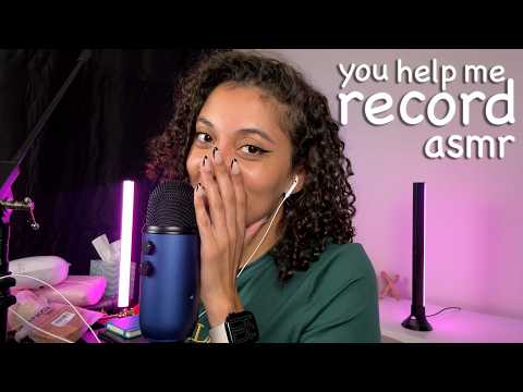 ASMR | you help me make an asmr video ✨😴