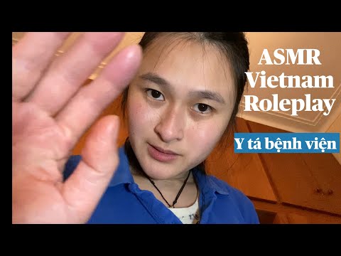 ASMR Vietnam| Roleplay| Y tá chăm sóc bạn| nurse in hospital| Tiếng Việt