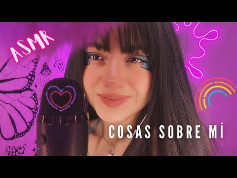 Te cuento cosas sobre mí 💗 | Susurros relajantes | Andrea ASMR 🦋