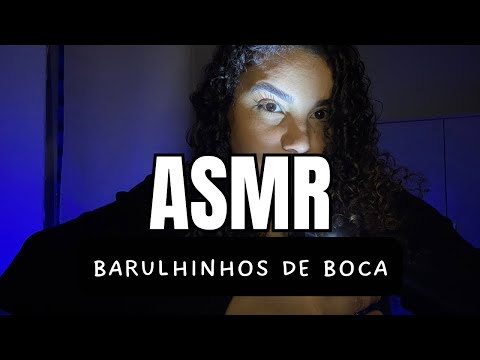 ASMR CASEIRO - BARULHINHOS DE BOCA PARA RELAXAR E DORMIR EM SEGUNDOS