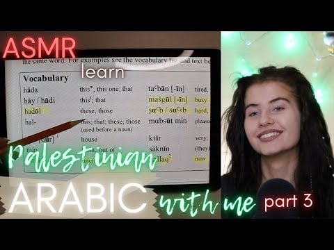ASMR learn Spoken Levantine Arabic with me - Palestinian Dialect pt. 3 (whispered)