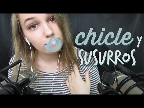 Chicle y Susurros | ASMR en español