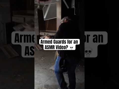 Armed Security cleared my ASMR set