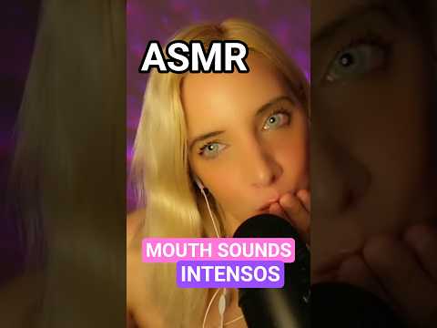 ASMR MOUTH SOUNDS INTENSOS #asmr #asmrmouthsounds #mouthsounds #asmrespañol #asmrsonidosdeboca