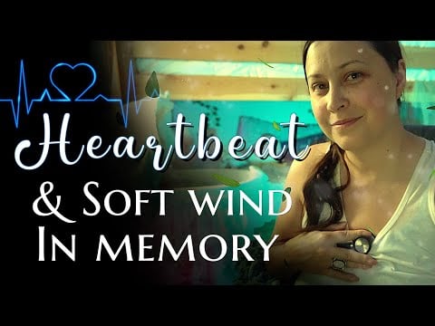 My Irregular Heartbeat With Soft Wind & Whispers To Help Calm & Relax You
