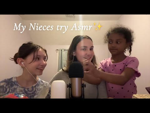 My Nieces Try Asmr for the first time✨