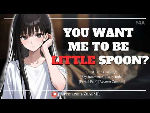 Cuddling Your Roommate’s Period Pain Away |F4A| Reverse Comfort| Confession| ASMR Roleplay