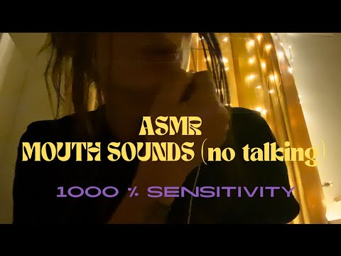 ASMR mouth sounds 1000% sensitivity