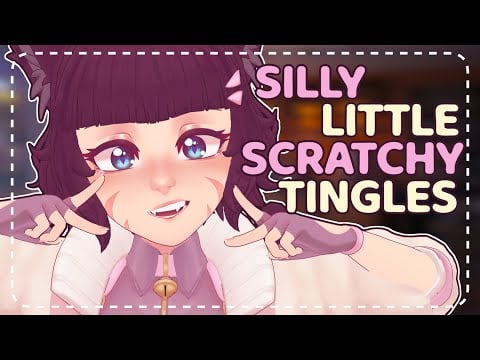 ꒰ASMR꒱💤 Catgirl Gives You Silly Little Cosy Scratchy Tingles 🥴