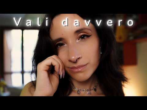 ASMR | Ti ricordo QUANTO VALI DAVVERO