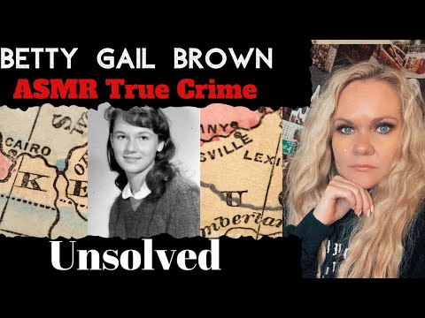 Betty Gail Brown | UNSOLVED | ASMR True Crime #ASMR #TrueCrime