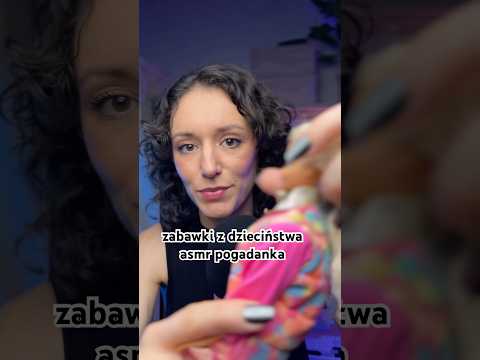 5 moich zabawek | asmr po polsku pogadanka