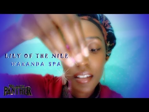 ASMR (Black Panther) Lily of The Nile Spa in WAKANDA - Roleplay