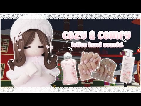 ꒰ roblox asmr 🌸꒱ COZY lotion hand sounds ♡ 99.99% will tingle!