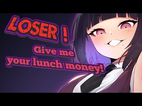 Sadist Bully Femboy Steals Your Lunch Money!  (Femboy ASMR RP)