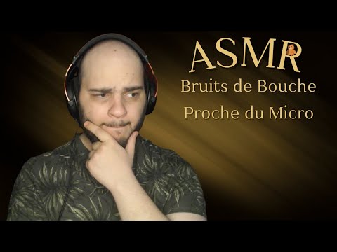 ASMR FR : Frissons garantis rien que pour toi (Mouth sounds)