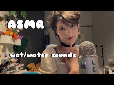 𑣲ASMR || wet/water sounds 💦