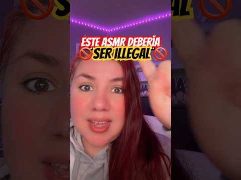 Este ASMR debería ser Illegal #asmr