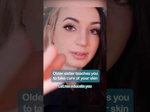 ASMR - Your sister teaches you about skincare #shorts