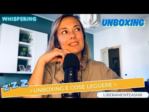 Asmr ita Whispering ✨Strano unboxing e cose leggere!✨ #showandtell 