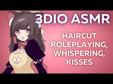 asmr stream #17 🌸 (3DIO - haircut roleplaying, whispering, kisses)