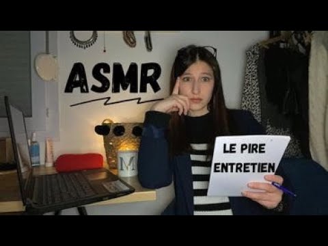 ASMR FR - 💥 ROLEPLAY LE PIRE ENTRETIEN 💥