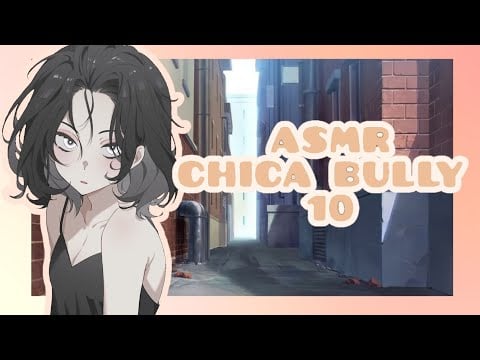 //ASMR// chica bully y tu 10 *no puede ser!!* 😱🌸❤️